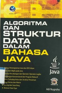 Image of ALOGARITMA DAN STRUKTUR DATA DALAM BAHASA JAVA