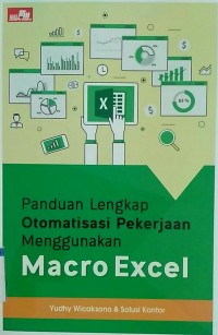 Image of PANDUAN LENGKAP OTOMATISASI PEKERJAAN MENGGUNAKAN MACRO EXCEL