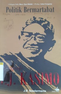 Image of POLITIK BERMARTABAT BIOGRAFI I.J KASIMO