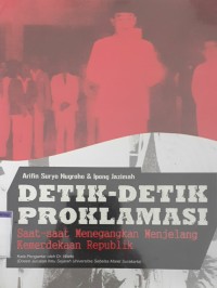 Image of detik-detik proklamasi saat-saat menegangkan menjelang kemerdekaan republik