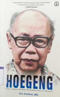 Image of HOEGENG: OASE DITENGAH KERINGNYA PENEGAKAN HUKUM DI INDONESIA