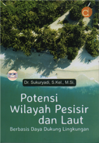 Image of Potensi wilayah pesisir dan laut : berbasis daya dukung lingkungan