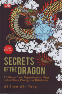 Image of Secrets of the dragon 11 prinsip dasar kempemimpinan naga untuk bisnis, perang, dan kehidupan