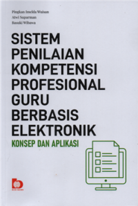 Image of Sistem penilaian komptensi profesional guru berbasis elektronik konsep dan aplikasi