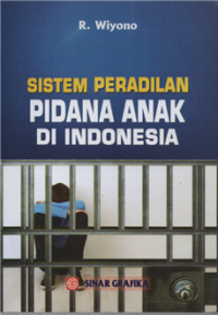Image of Sistem peradilan pidana anak di indonesia
