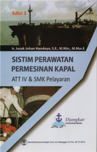 Image of Sistem perawatan permesinan kapal ATT IV & SMK pelayaran