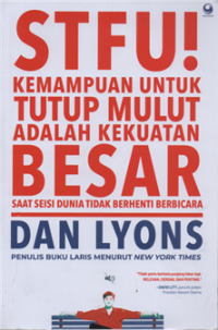 Image of STFU! kemampuan untuk tutup mulut adalah kekuatan besar saat seisi dunia tidak berhenti bicara