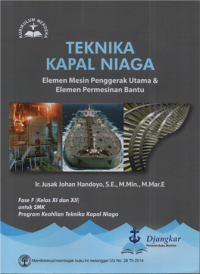 Image of Teknika kapal niaga : elemen mesin penggerak utama & elemen permesinan bantu