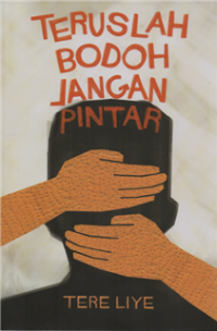 Image of Teruslah bodoh jangan pintar
