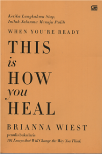 Image of Ketika langkahmu siap inilah jalanmu menuju pulih : when you're ready this is how you heal
